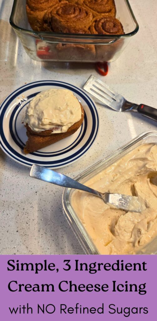 Pinterest 1 - Cream Cheese Icing with No Refined Sugar pan of cinnamon rolls and bowl of cream cheese icing, next to a plate with a frosted cinnamon roll